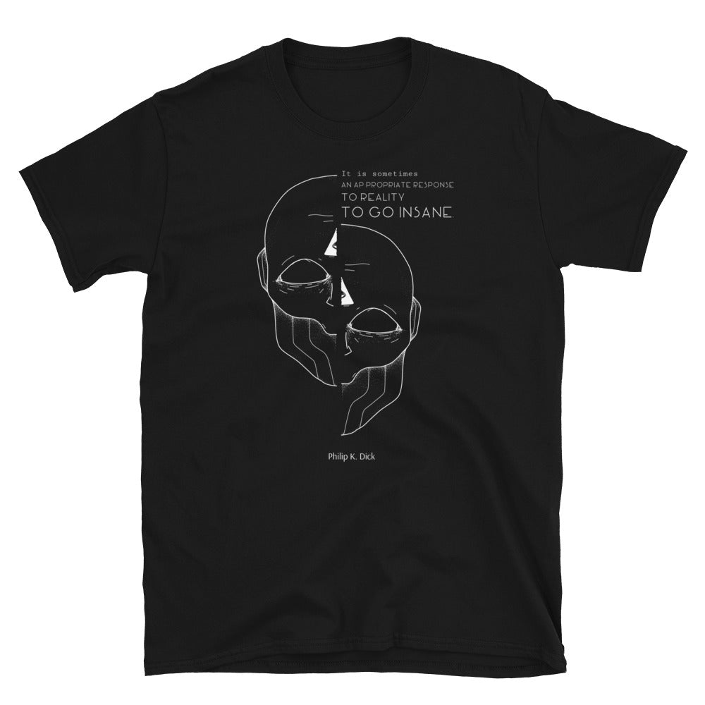 Philip K. Dick Quote Tee