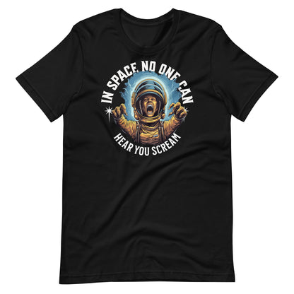 Extraterrestrial Scream: In Space No One Can Hear You Scream T-Shirt